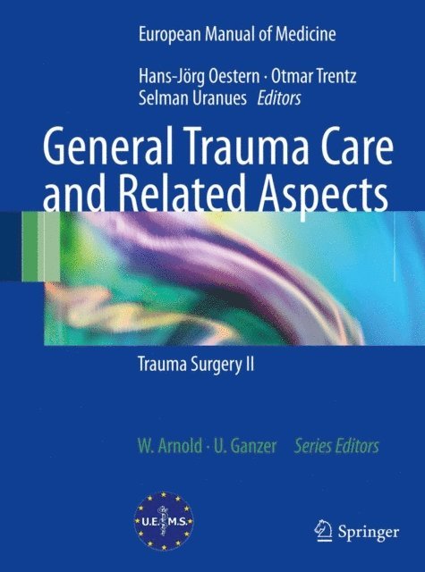 Selman Uranues, Otmar Trentz, Hans-Jorg Oestern - General Trauma Care and Related Aspects, E-bok