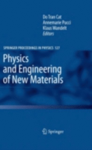 Klaus Rainer Wandelt, Annemarie Pucci, Do Tran Cat - Physics and Engineering of New Materials, E-bok