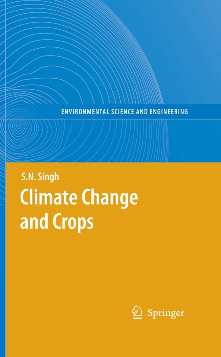 S.N. Singh - Climate Change and Crops, Inbunden