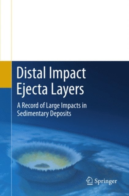 Bruce M. Simonson, Billy P. Glass - Distal Impact Ejecta Layers, E-bok