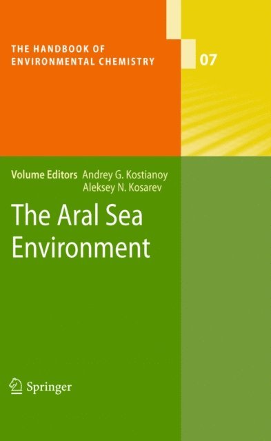 Aleksey N. Kosarev, Andrey G. Kostianoy - Aral Sea Environment, E-bok