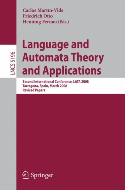 Henning Fernau, Friedrich Otto, Carlos Martin-Vide - Language and Automata Theory and Applications, E-bok
