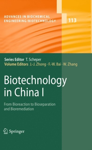 Wei Zhang, Feng-Wu Bai, Jian-Jiang Zhong - Biotechnology in China I, E-bok