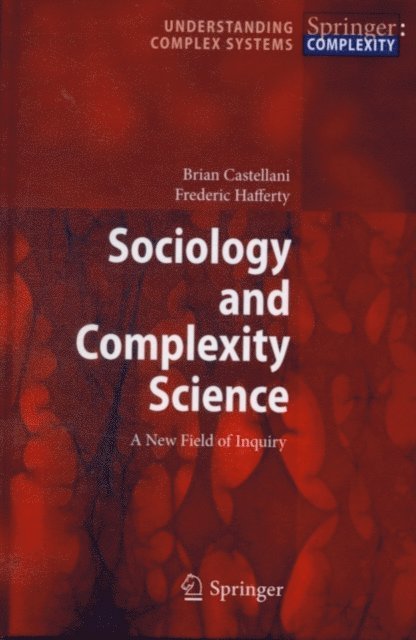 Frederic William Hafferty, Brian Castellani - Sociology and Complexity Science, E-bok