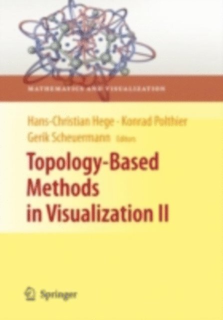 Gerik Scheuermann, Konrad Polthier, Hans-Christian Hege - Topology-Based Methods in Visualization II, E-bok