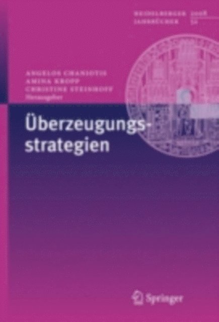 Christine Steinhoff, Amina Kropp, Angelos Chaniotis - Überzeugungsstrategien, E-bok