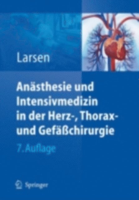 Reinhard Larsen - Anästhesie und Intensivmedizin in Herz-, Thorax- und Gefäßchirurgie, E-bok
