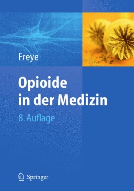 Enno Freye - Opioide in der Medizin, E-bok