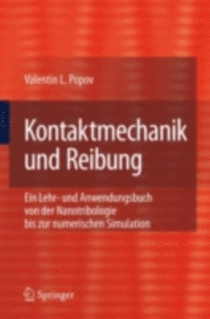 Valentin L. Popov - Kontaktmechanik und Reibung, E-bok