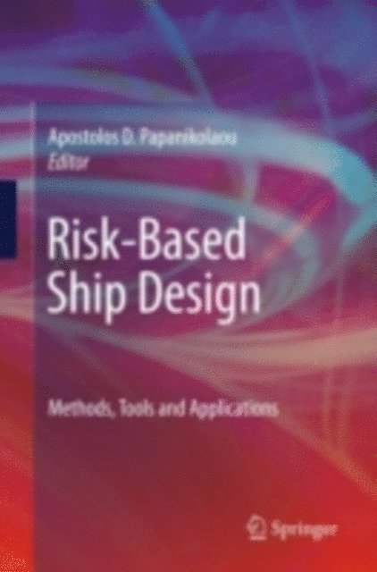 Apostolos Papanikolaou - Risk-Based Ship Design, E-bok