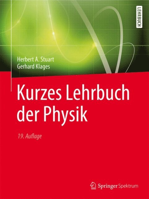 Gerhard Klages, Herbert A. Stuart - Kurzes Lehrbuch der Physik, E-bok