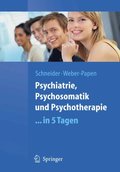 Psychiatrie, Psychosomatik und Psychotherapie ...in 5 Tagen