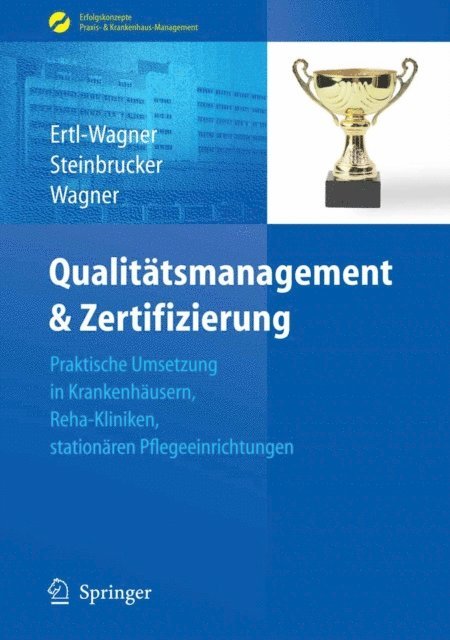 Bernd C. Wagner, Sabine Steinbrucker, Birgit Ertl-Wagner - Qualitätsmanagement & Zertifizierung, E-bok
