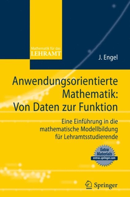 Joachim Engel - Anwendungsorientierte Mathematik: Von Daten zur Funktion., E-bok