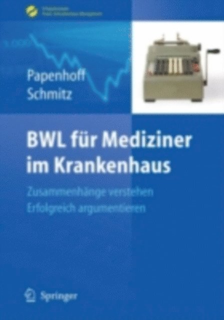 Frank Schmitz, Mike Papenhoff - BWL für Mediziner im Krankenhaus, E-bok