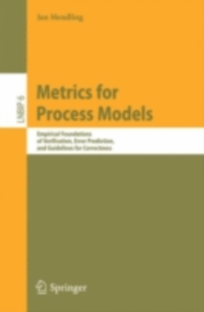 Jan Mendling - Metrics for Process Models, E-bok