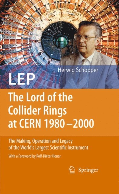 Herwig Schopper - LEP - The Lord of the Collider Rings at CERN 1980-2000, E-bok