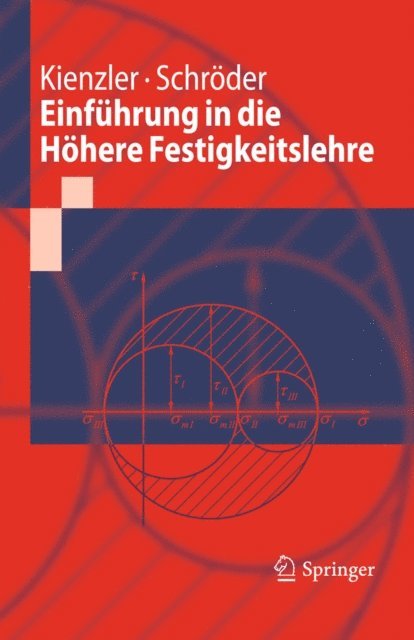 Roland Schroder, Reinhold Kienzler - Einführung in die Höhere Festigkeitslehre, E-bok