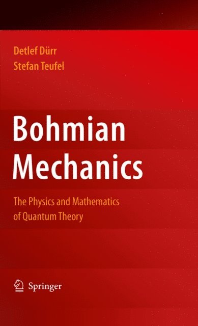 Stefan Teufel, Detlef Durr - Bohmian Mechanics, E-bok
