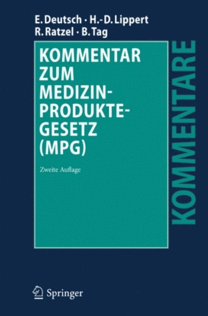 Brigitte Tag, Rudolf Ratzel, Hans-Dieter Lippert, Erwin Deutsch - Kommentar zum Medizinproduktegesetz (MPG), E-bok