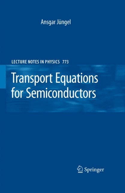 Ansgar Jungel - Transport Equations for Semiconductors, E-bok