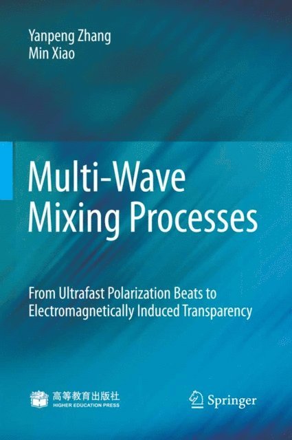 Min Xiao, Yanpeng Zhang - Multi-Wave Mixing Processes, E-bok