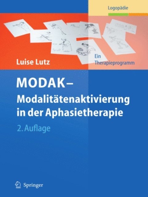 Luise Lutz - MODAK - Modalitätenaktivierung in der Aphasietherapie, E-bok