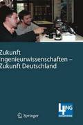 Zukunft Ingenieurwissenschaften - Zukunft Deutschland