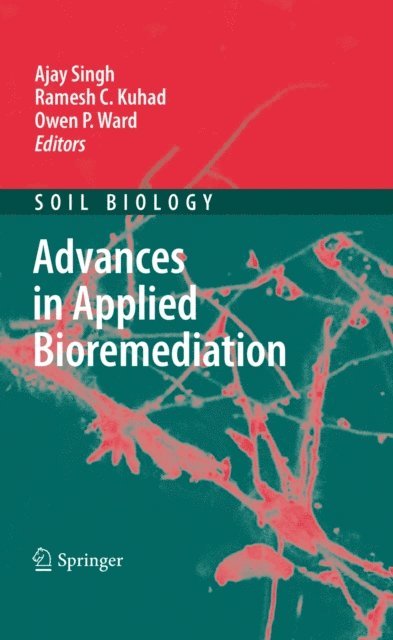 Owen P. Ward, Ramesh C. Kuhad, Ajay Singh - Advances in Applied Bioremediation, E-bok