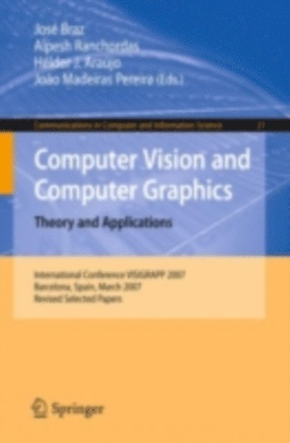Joao Madeiras Pereira, Helder J. Araujo, AlpeshKumar Ranchordas, Jose Braz - Computer Vision and Computer Graphics. Theory and Applications, E-bok