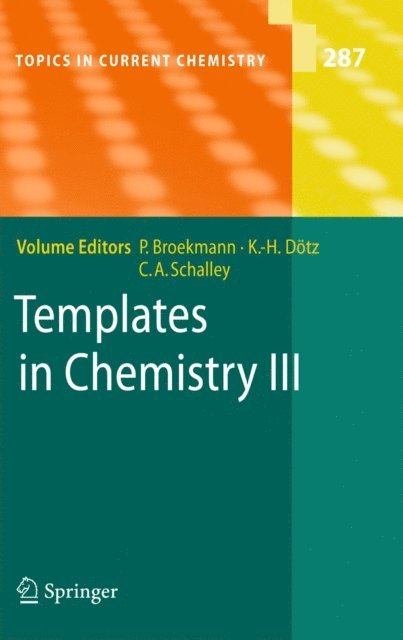 Christoph A. Schalley, Karl Heinz Dotz, Peter Broekmann - Templates in Chemistry III, E-bok