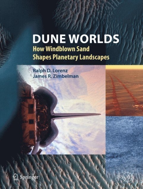 James R. Zimbelman, Ralph D. Lorenz - Dune Worlds, E-bok
