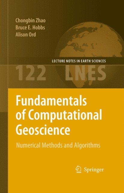 Alison Ord, Bruce E. Hobbs, Chongbin Zhao - Fundamentals of Computational Geoscience, E-bok