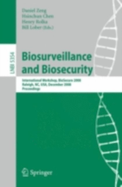 William B. Lober, Henry Rolka, Hsinchun Chen, Daniel Zeng - Biosurveillance and Biosecurity, E-bok