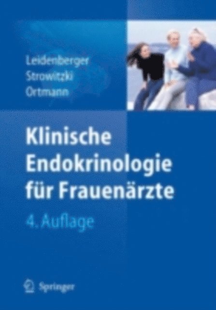 Olaf Ortmann, Thomas Strowitzki, Freimut A. Leidenberger - Klinische Endokrinologie für Frauenärzte, E-bok