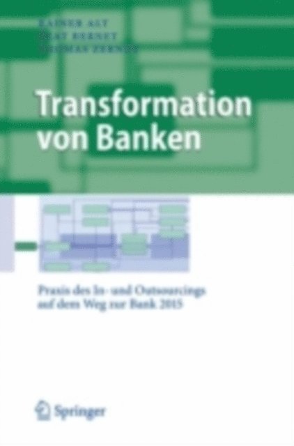 Thomas Zerndt, Beat Bernet, Rainer Alt - Transformation von Banken, E-bok