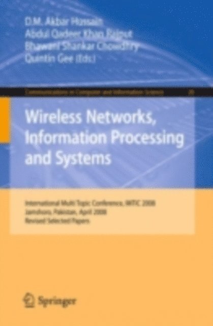 Quintin Gee, Bhawani Shankar Chowdhry, Abdul Qadeer Khan Rajput, Dil Muhammad Akbar Hussain - Wireless Networks Information Processing and Systems, E-bok