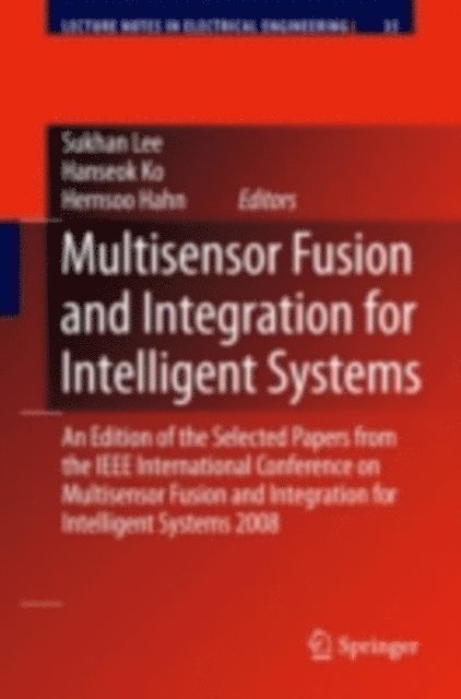 Hernsoo Hahn, Hanseok Ko, Lee Suk-han - Multisensor Fusion and Integration for Intelligent Systems, E-bok