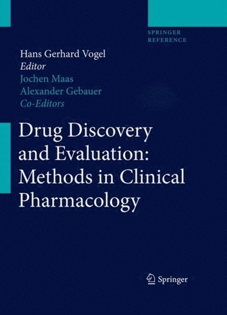 Alexander Gebauer, Jochen Maas, H.Gerhard Vogel - Drug Discovery and Evaluation: Methods in Clinical Pharmacology, E-bok