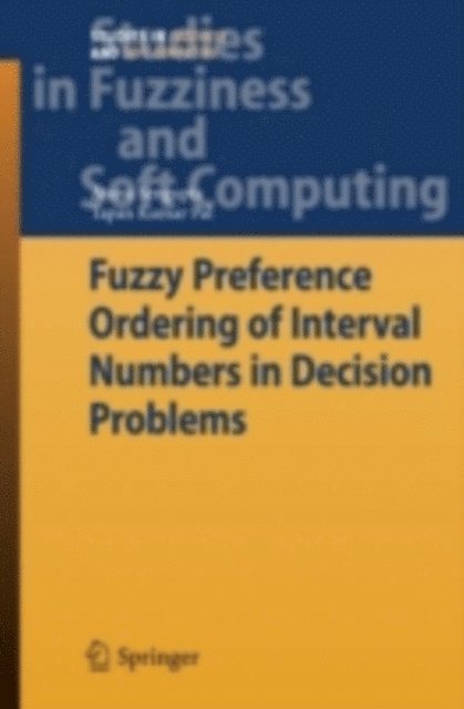 Tapan Kumar Pal, Atanu Sengupta - Fuzzy Preference Ordering of Interval Numbers in Decision Problems, E-bok