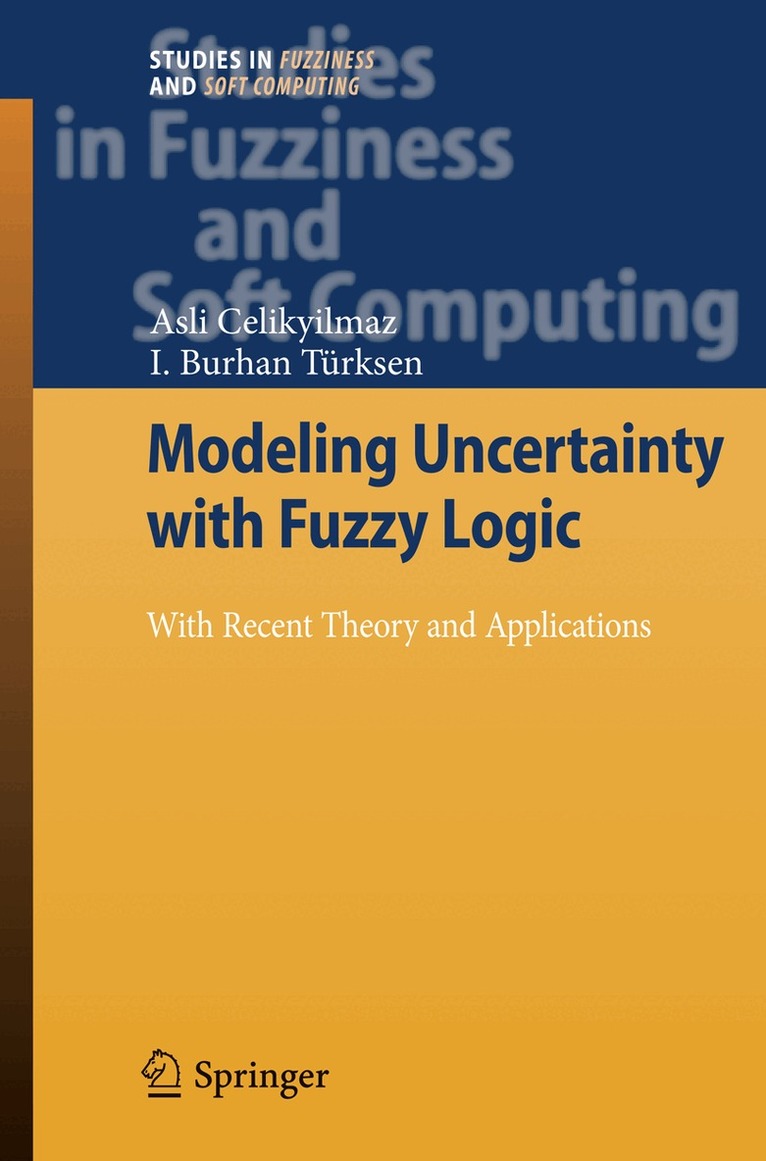 Modeling Uncertainty with Fuzzy Logic