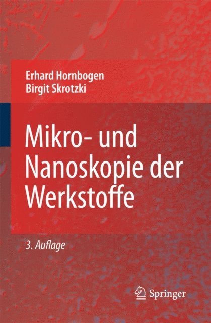 Birgit Skrotzki, Erhard Hornbogen - Mikro- und Nanoskopie der Werkstoffe, E-bok