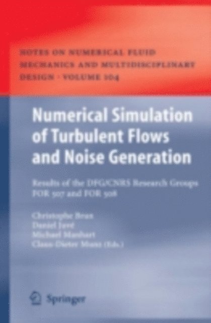 Claus-Dieter Munz, Michael Manhart, Daniel Juve, Christophe Brun - Numerical Simulation of Turbulent Flows and Noise Generation, E-bok