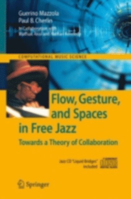Flow, Gesture, and Spaces in Free Jazz