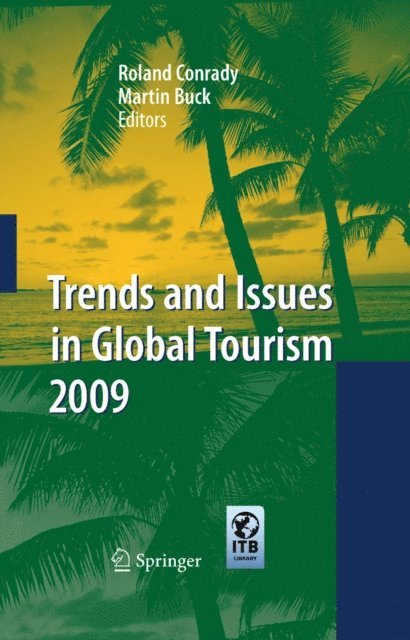 Martin Buck, Roland Conrady - Trends and Issues in Global Tourism 2009, E-bok