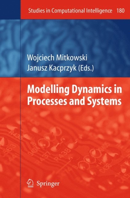 Wojciech Mitkowski - Modelling Dynamics in Processes and Systems, E-bok