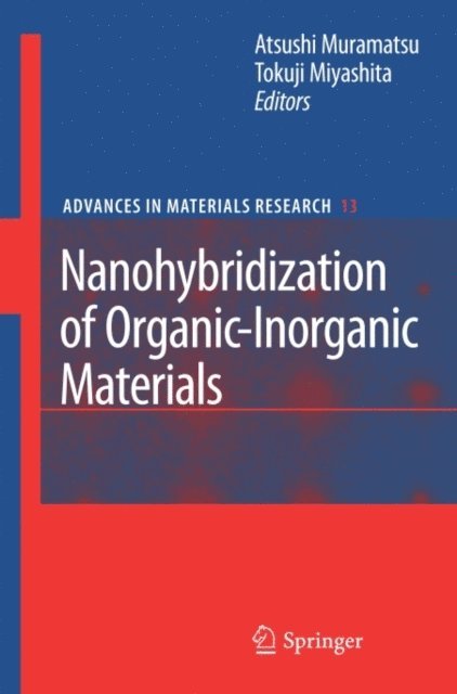 Tokuji Miyashita, Atsushi Muramatsu - Nanohybridization of Organic-Inorganic Materials, E-bok