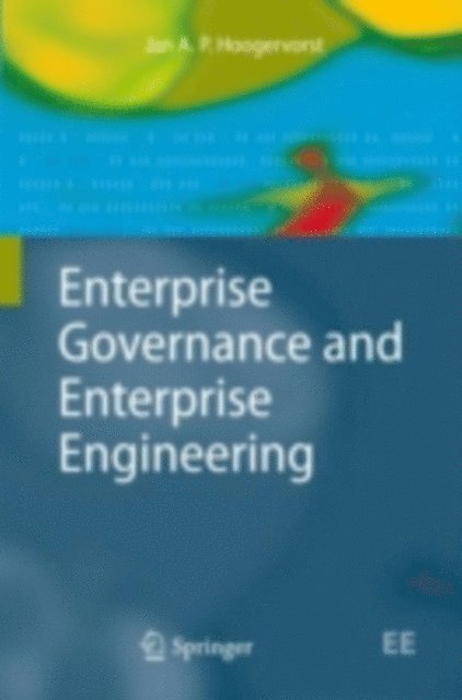 Jan A. P. Hoogervorst - Enterprise Governance and Enterprise Engineering, E-bok