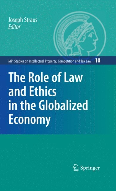 Joseph Straus - Role of Law and Ethics in the Globalized Economy, E-bok