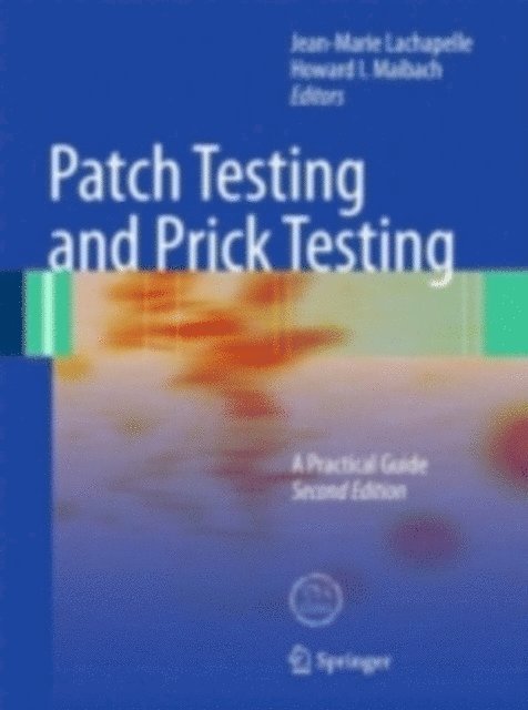 Howard I. Maibach, Jean-Marie Lachapelle - Patch Testing and Prick Testing, E-bok